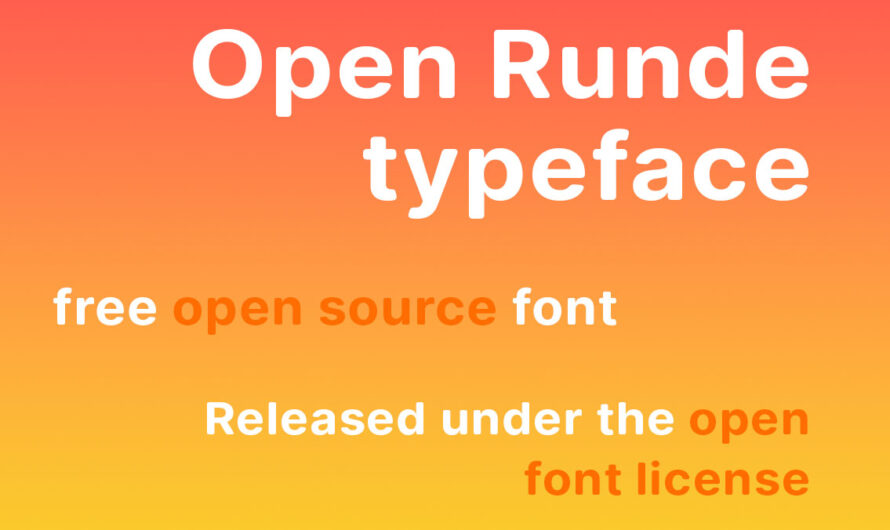 A free open source, rounded sans serif font, Open Runde Typeface